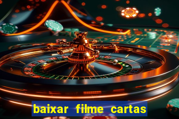 baixar filme cartas para julieta legendado